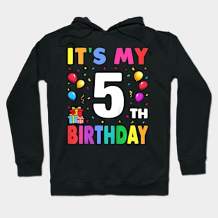 Kids Its My 5th Birthday Five Happy Birthday Boys or Girls Hoodie